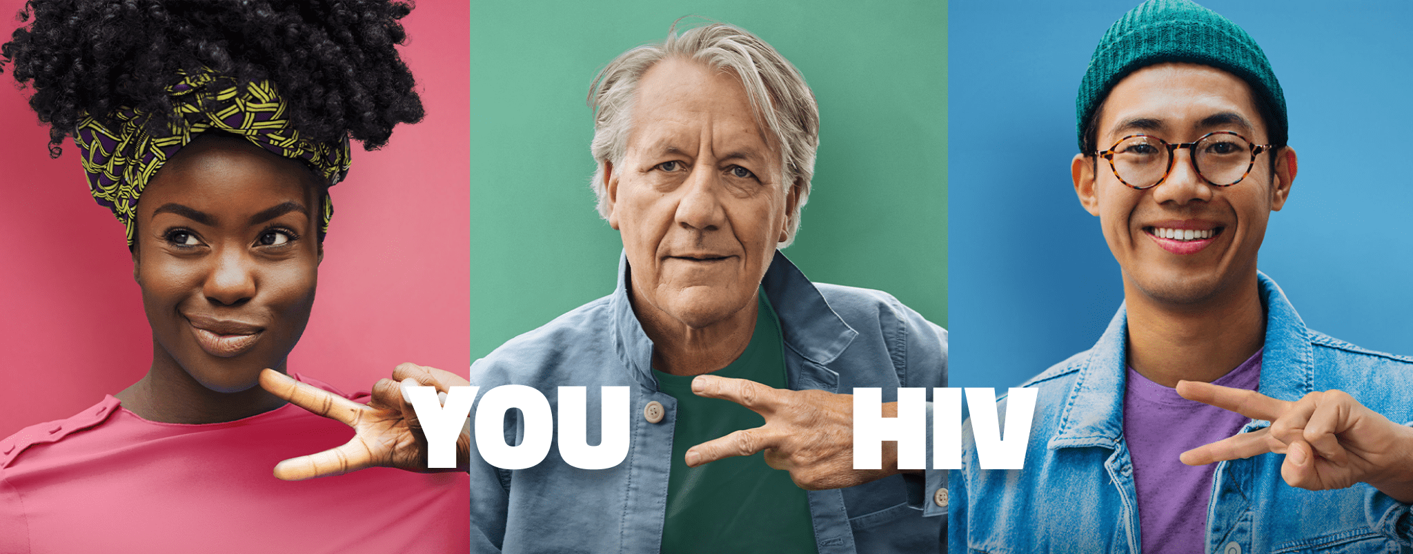 YOU > HIV
                Young woman, older man and younger man making the “>” sign with their hands, on a pink/green/blue background.